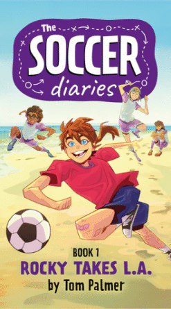 The Soccer Diaries Book 1: Rocky Takes L.A (Digital)