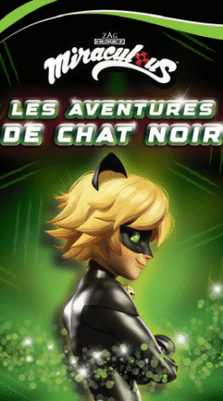 Miraculous : Les aventures de Chat Noir