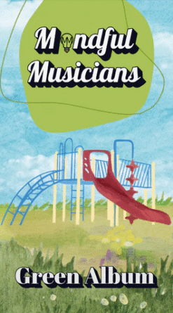 Mindful Musicians: Green Album