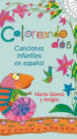 Coloreando Dos: Canciones infantiles en español
