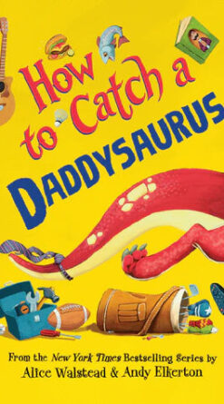 How to Catch a Daddysaurus (Digital)