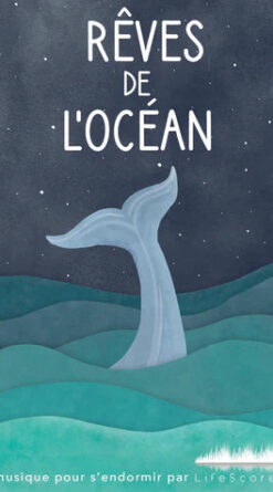 Lifescore Musique : rêves de l’océan