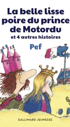 La belle lisse poire du prince de Motordu et 4 autres histoires