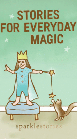 Sparkle Stories: Stories for Everyday Magic (Digital)