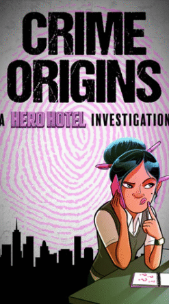 Crime Origins: A Hero Hotel Investigation (Digital)