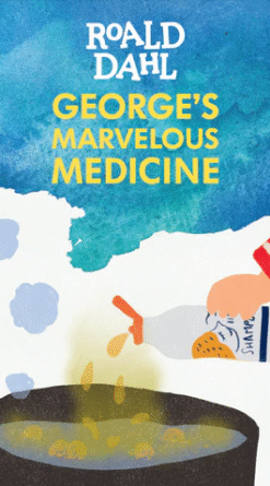 George's Marvelous Medicine New Edition