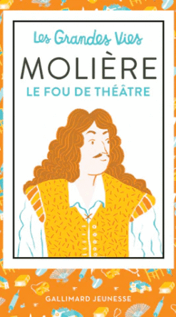 Molière, le fou de théâtre