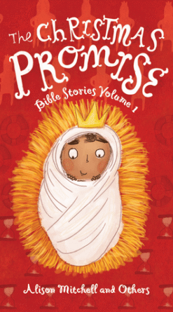 Bible Stories Volume 1: The Christmas Promise