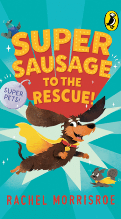Super Sausage to the Rescue
