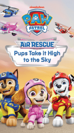 PAW Patrol: Air Rescue - Pups Take it High to the Sky