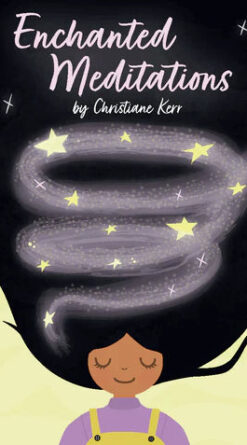Enchanted Meditations for Kids