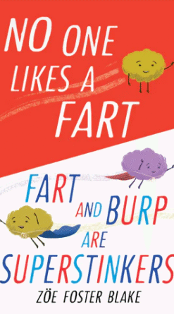 No One Likes a Fart & Fart and Burp are Superstinkers