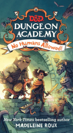 Dungeons & Dragons: Dungeon Academy: No Humans Allowed (Middle Grade Book #1) (Digital)