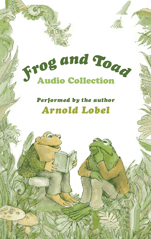 Frog and Toad Audio Collection. Arnold Lobel